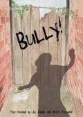 Cover: Bully! The Musical - Starshine Music