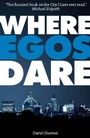 Cover: Where Egos Dare (Dave Hart 4) - Elliott & Thompson