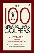 Cover: The 100 Greatest Ever Golfers - Elliott & Thompson