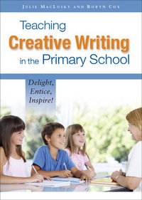 Enlarge image Cover: Teaching Creative Writing in the Primary School - Open University Press