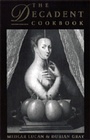 Cover: The Decadent Cookbook - Dedalus