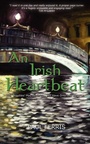 Cover: An Irish Heartbeat - Grosvenor House Publishing Ltd