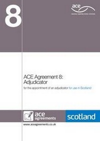 Abbildung von: ACE Agreement 8: Adjudicator (Scotland) - Association for Consultancy and Engineering (ACE)