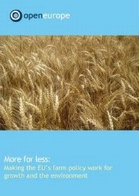 Enlarge image Cover: More for Less: Making the EU's Farm Policy Work for Growth and the Environment - Open Europe