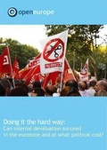 Cover: Doing it the Hard Way: Can Internal Devaluation Succeed in the Eurozone and at What Political Cost? - Open Europe