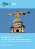 Cover: Co-operation Non Conrol: The Case for Britain Retaining Democratic Control Over EU Crime and Policing Policy - Open Europe