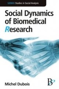 Cover: Social Dynamics of Biomedical Research - The Bardwell Press
