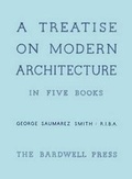 Cover: A Treatise on Modern Architecture in Five Books - The Bardwell Press