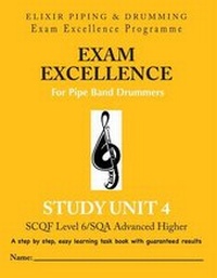 Abbildung von: Exam Excellence for Pipe Band Drummers: Study Unit 4 - Grace Note Publications