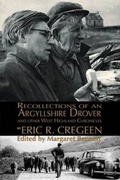 Cover: 'Recollections of an Argyllshire Drover' and Other West Highland Chronicles - Grace Note Publications