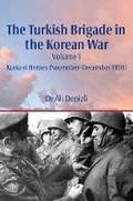 Cover: The Turkish Brigade in the Korean War Volume 1 - Helion & Company