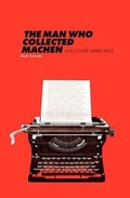 Cover: The Man Who Collected Machen and Other Weird Tales - Chomu Press