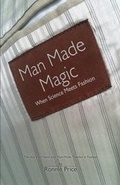 Cover: Man Made Magic - When Science Meets Fashion: The Story of Nylon and Man-made Textiles in Fashion - MX Publishing