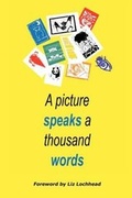 Cover: A Picture Speaks a Thousand Words - Media Matters Education Consultancy Ltd