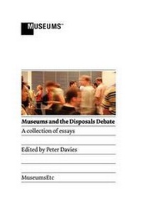 Abbildung von: Museums and the Disposals Debate - MuseumsEtc