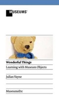 Cover: Wonderful Things - Learning with Museum Objects - MuseumsEtc