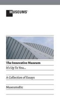 Cover: The Innovative Museum - MuseumsEtc