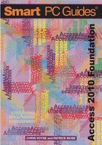 Abbildung von: Access 2010 Foundation: Foundation Colour - Voyse Recognition Limited