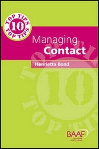 Enlarge image Cover: Ten Top Tips in Managing Contact - British Association for Adoption and Fostering (BAAF)