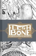 Cover: Flesh and Bone - Nobrow Ltd