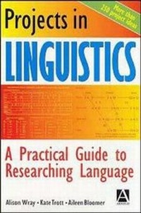 Enlarge image Cover: Projects in Linguistics, Second Edition - Hodder Arnold