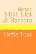 Cover: Nurses: Nikki, Barbara and Nick - Pollinger in Print