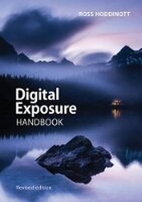 Abbildung von: Digital Exposure Handbook (Revised Edition) - Ammonite Press
