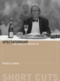 Abbildung von: Spectatorship - The Power of Looking On - Wallflower Press