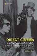 Cover: Direct Cinema - Observational Documentary and the Politics of the Sixties - Wallflower Press