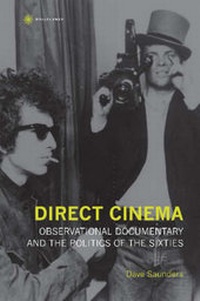 Enlarge image Cover: Direct Cinema - Observational Documentary and the Politics of the Sixties - Wallflower Press