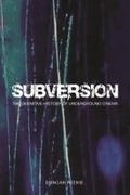 Cover: Subversion - The Definitive History of Underground Cinema - Wallflower Press