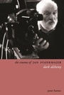 Cover: The Cinema of Jan Svankmajer 2e - Wallflower Press