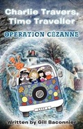 Cover: Charlie Travers, Time Traveller Operation Cezanne - Bongo LLP