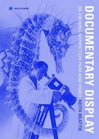 Abbildung von: Documentary Display - Re-viewing Nonfiction Film and Video - Wallflower Press