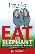 Cover: How to Eat an Elephant - Ecademy Press