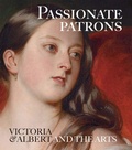 Cover: Passionate Patrons - Royal Collection Trust
