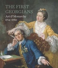 Cover: First Georgians, The:Art & Monarchy 1714-1760 - Royal Collection Trust