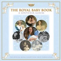 Cover: Royal Baby Book, The:A Souvenir Album - Royal Collection Trust