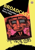 Cover: Broadcast: The TV Doodles of Henry Flint - Markosia Enterprises Ltd