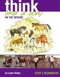 Cover: Think Like a Pony on the Ground: Work Book Bk. 2 - Quiller Publishing Ltd