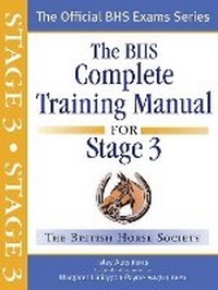 Abbildung von: BHS Complete Training Manual for Stage 3 - Quiller Publishing Ltd