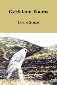 Enlarge image Cover: Gyrfalcon Poems - Shearsman Books
