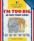 Cover: Je suis trop gros/I'm too big - b small publishing limited