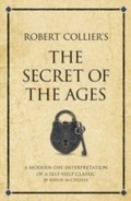 Cover: Robert Collier's The secret of the ages - Infinite Ideas