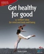 Cover: Get healthy for good - Infinite Ideas