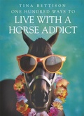 Cover: One Hundred Ways to Live With a Horse Addict - Hodder & Stoughton