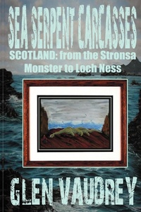Abbildung von: Sea Serpent Carcasses - CFZ Press