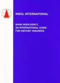 Cover: Bank Insolvency, An International Guide for Deposit Insurers - INSOL International