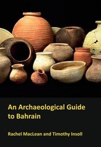 Enlarge image Cover: An Archaeological Guide to Bahrain - Archaeopress Archaeology