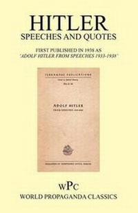 Abbildung von: Hitler Speeches and Quotes / First Published in 1938 as 'Adolf Hitler From Speeches 1933-1938' - Foxley Books